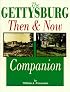 The Gettysburg Then and Now Companion