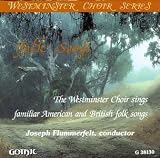The Westminster Choir Sings Familiar American & British Folk Songs
