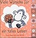 Viele Wünsche für ein tolles Leben