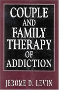 Couple and Family Therapy of Addiction (Library of Substance Abuse and Addiction Treatment)