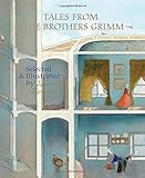 Tales from the Brothers Grimm: Selected and Illustrated by Lisbeth Zwerger