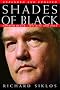 Shades of Black: Conrad Black - His Rise and Fall Shades of Black: Conrad Black - His Rise and Fall