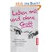 Leben mit und ohne Gott: Beitr�ge zur inneren Sicherheit