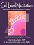 Cell Level Meditation