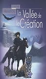 La Vall�e de la cr�ation
