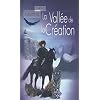 La Vall�e de la cr�ation