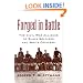 Forged in Battle: The Civil War Alliance of Black Soldiers and White Officers
