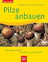 Pilze anbauen: Die besten Arten.  Anziehen und Genie&szlig;en
