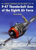 P-47 Thunderbolt Aces of the ETO/MTO (Osprey Aircraft of the Aces)