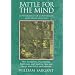 Battle for the Mind: A Physiology of Conversion and Brainwashing