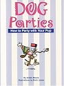 Dog Parties: How to Party with Your Pup (Pampered Pooch)