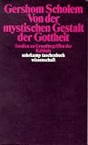 Von der mystischen Gestalt der Gottheit. Studien zu Grundbegriffen der Kabbala.