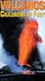 Volcanoes:Cauldrons of Fury [VHS]