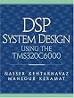 Digital Processing System Design: Using the Tms320c6000
