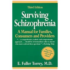 Surviving Schizophrenia: A Manual for Families Consumers and Providers