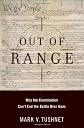 Out of Range: Why the Constitution Can't End the Battle over Guns (Inalienable Rights)