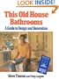 This Old House Bathrooms: A Guide to Design and Renovation