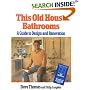 This Old House Bathrooms: A Guide to Design and Renovation