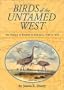 Birds of the Untamed West: The History of Birdlife in Nebraska, 1750 to 1875