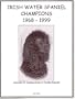 Irish Water Spaniel Champions, 1968-1999