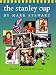 The Stanley Cup (Watts History of Sports) Cover