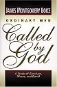 Ordinary Men Called by God: A Study of Abraham, Moses, and David