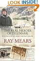 The Real Heroes of Telemark: The True Story of the Secret Mission to Stop Hitler's Atomic Bomb