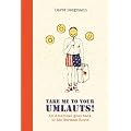 Take me to your Umlauts!: An American goes back to his German Roots