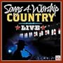 Songs 4 Worship: Country Live (plus Bonus Track "Forever" by Lenny LeBlanc)
