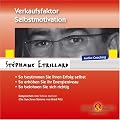 Verkaufsfaktor Selbstmotivation. CD