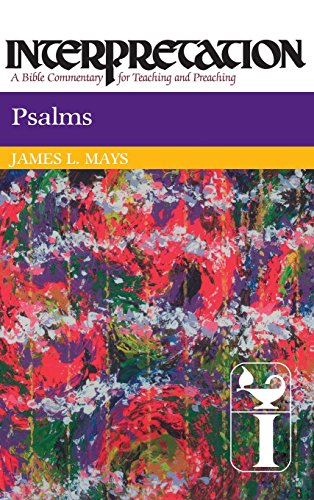 Psalms: Interpretation: A Bible Commentary for Teaching and Preaching by James Luther Mays (1-Apr-1994) Hardcover