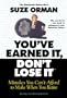 You've Earned It, Don't Lose It : Mistakes You Can't Afford to Make When You Retire