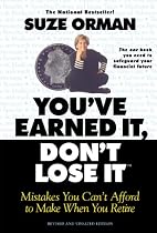 You've Earned It, Don't Lose It : Mistakes You Can't Afford to Make When You Retire
