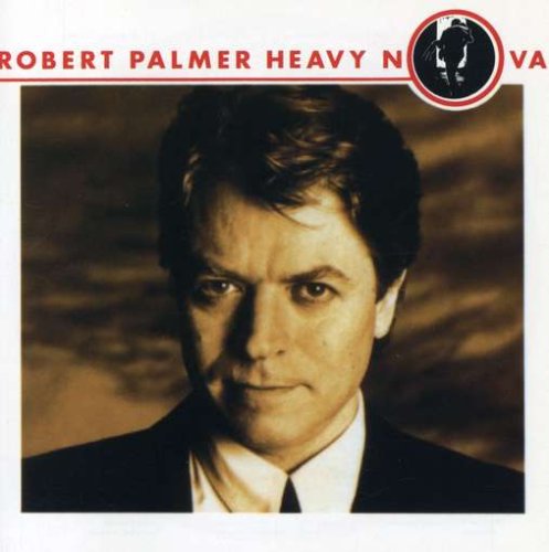 Robert Palmer - Heavy Nova Plus - Don