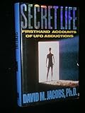 Secret Life: Firsthand Accounts of Ufo Abductions