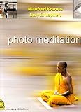 Produkt-Bild: Photo Meditation /Buddhistische Sch&ouml;nheit und visuelle Faszination: Multi Language Edition/ Interspa Publications