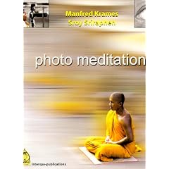 Photo Meditation /Buddhistische Sch�nheit und visuelle Faszination: Multi Language Edition/ Interspa Publications