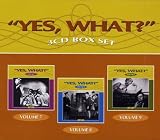 Yes, What?...Volumes 7