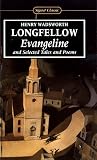 Evangeline and Selected Tales and Poems
