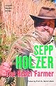 Sepp Holzer: The Rebel Farmer