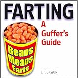 Farting: A Guffers Guide: The Guffers Guide