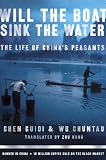 Will the Boat Sink the Water?: The Life of China's Peasants
