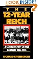 The 12-year Reich: A Social History of Nazi Germany, 1933-1945