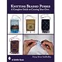 Knitting Beaded Purses: A Complete Guide to Creating Your Own (Schiffer Books)