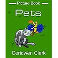 Pets: First Words Picture Book (First Words Picture Books) Ceridwen Clark