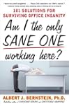 Am I The Only Sane One Working Here?:...