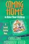 Coming Home to Raise Your Children: A Survival Guide for Moms