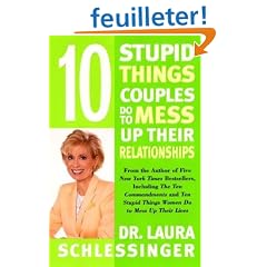 Ten Stupid Things Couples Do to Mess Up Their Relationships