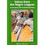 Voices from the Negro Leagues: Conversations with 52 Baseball Standouts of the Period, 1924-1960