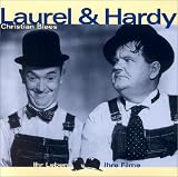 Laurel und Hardy: Ihr Leben, ihre Filme - Christian Blees